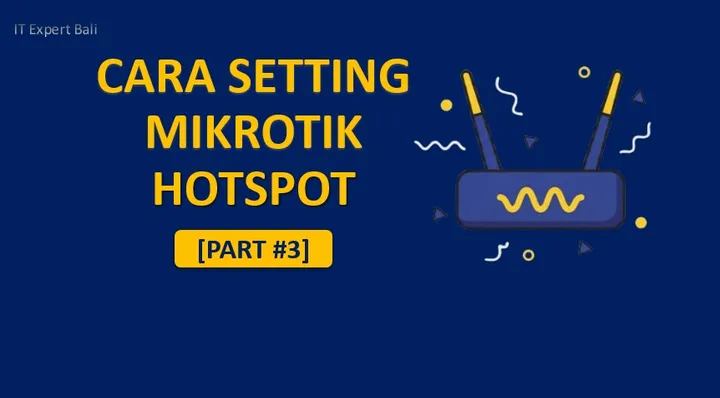 [Mikrotik #3] Tutorial Setting Hotspot Mikrotik & Limit Bandwidth User