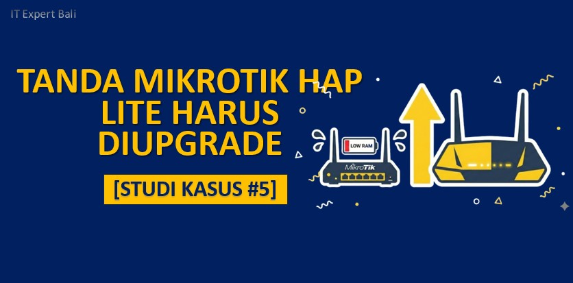 [Studi Kasus #5] RAM Sisa 1MB? 3 Tanda Router Mikrotik hAP Lite Harus Diupgrade ke RB750gr3